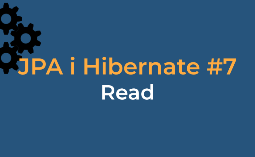 JPA i Hibernate #7 - Read
